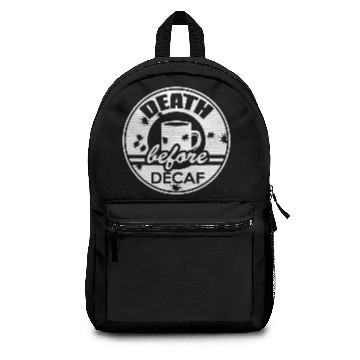 Discover Death Before Decaf Coffee Backpacks
