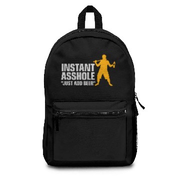 Discover Instant Asshole. Just Add Beer! Backpacks