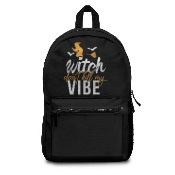 Discover Witch don't kill my vibe Backpacks
