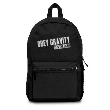 Discover Obey Gravity It s The Law Backpacks