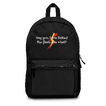 Discover say you, have licked the flash ore what? Backpacks