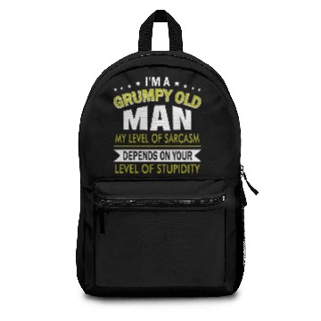 Discover I M A GRUMPY OLD MAN MY LEVEL OF SARCASM DEPENDS Backpacks