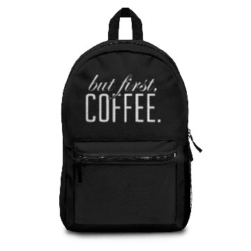 Discover But First Coffee - Coffee - Total Basics Backpacks