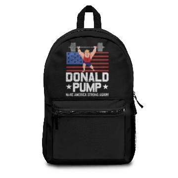 Discover Funny Donald Pump Make America Strong Again Backpacks