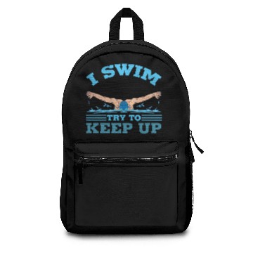 Discover I swim try to keep up Backpacks