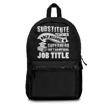Discover Substitute Teacher Job Title Backpacks