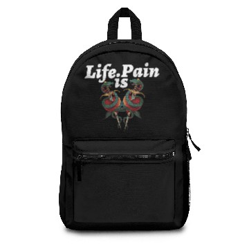 Discover life is pain Backpacks