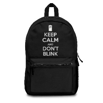 Discover Keep Calm and Don t Blink Backpacks