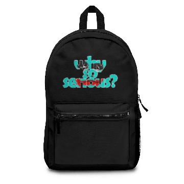 Discover Why so serious ? Backpacks