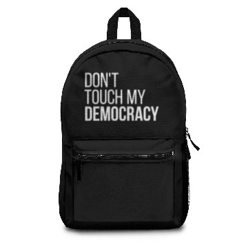 Discover Don't Touch my Democracy Backpacks