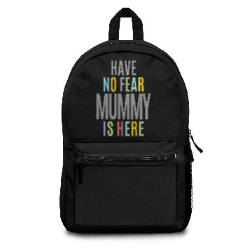 Discover Have No Fear Mummy Backpacks