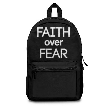 Discover faith over fear Backpacks