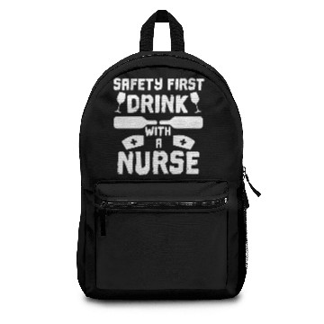 Discover Safety First Drink with a Nurse Backpacks