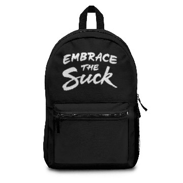 Discover Embrace the suck Backpacks