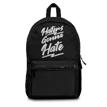 Discover Haters gonna hate Backpacks