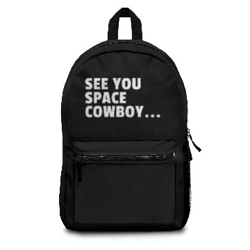 Discover See You Space Cowboy Backpacks