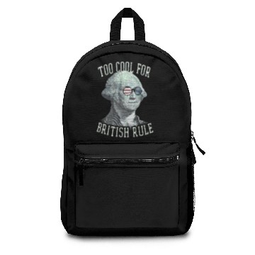 Discover Too Cool For British Rule George Washington Backpacks