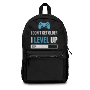 Discover I Don't Get Older - I Level Up Backpacks