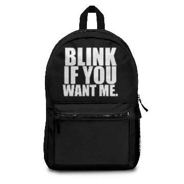 Discover Blink If You Want Me - White design Backpacks
