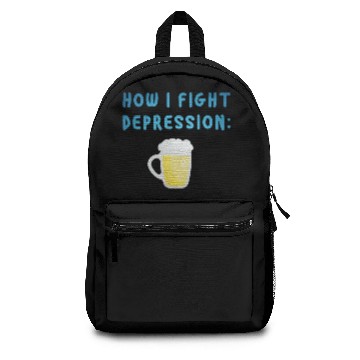 Discover How i fight depression Beer Slogan Funny bar Backpacks