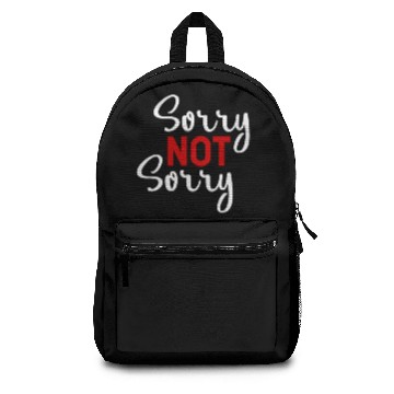 Discover Sorry Not Sorry Backpacks