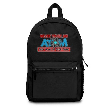 Discover Never Trust an Atom Backpacks