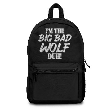 Discover I'm The Big Bad Wolf Duh! Backpacks
