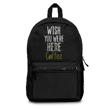 Discover wish you were here coffee Backpacks