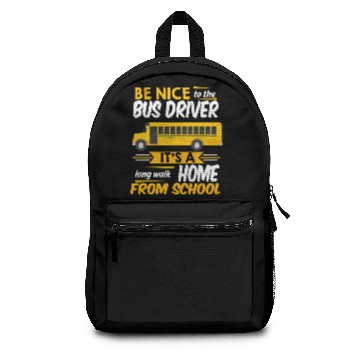 Discover Funny School Bus Driver It's A Long Walk Home Backpacks
