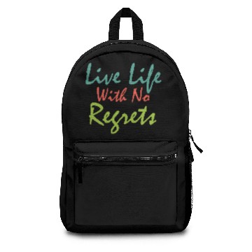 Discover Live life with no regrets Backpacks