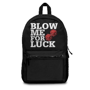 Discover Blow Me For Luck Backpacks