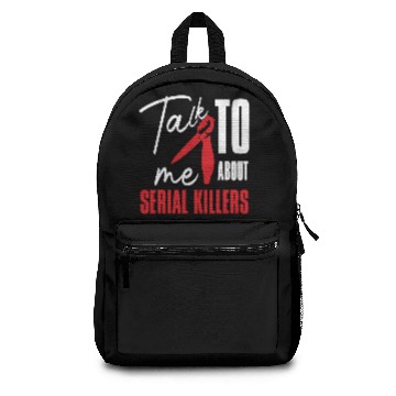 Discover Talk Serial Killer Documentaries Funny Murder Backpacks