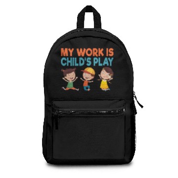 Discover My Work is Child's Play School Counselor School Backpacks