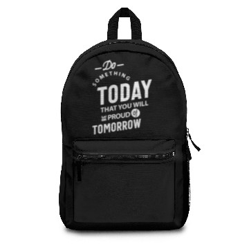 Discover Do Something Today That You Will Backpacks