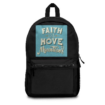 Discover Faith can move mountains Backpacks