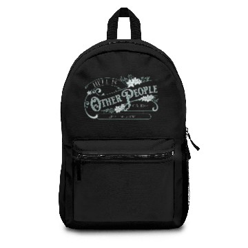 Discover Hell Is Other People Backpacks