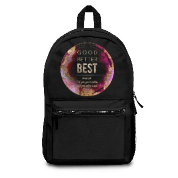 Discover Good Better Best Backpacks