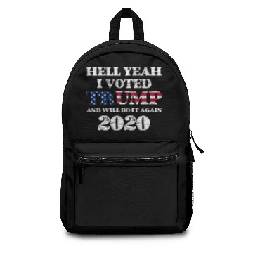 Discover Hell Yeah I Voted Trump And Will Do It Again 2020 Backpacks
