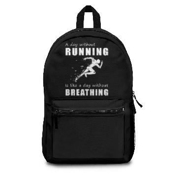 Discover A day without running is like aday without breath Backpacks