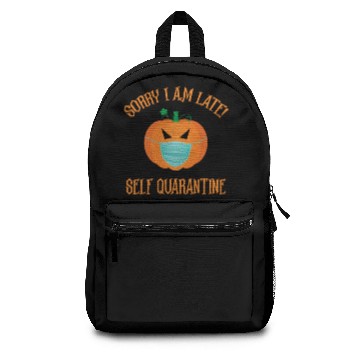 Discover Sorry I'm late Self quarantine Backpacks