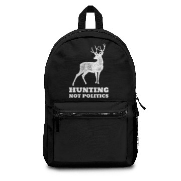 Discover Hunting Not Politics Backpacks