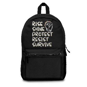 Discover Rise Shine Protest Resist Survive Backpacks