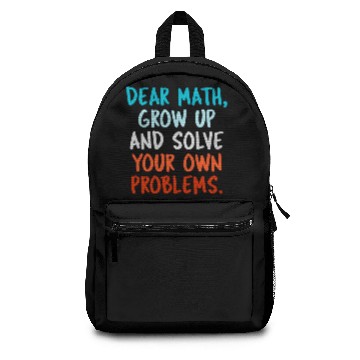Discover Dear Math Grow Up And Solve Your Own Problems Alge Backpacks