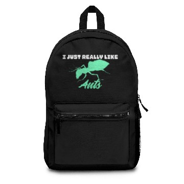 Discover I Just Really Like Ants - Ant insect Backpacks