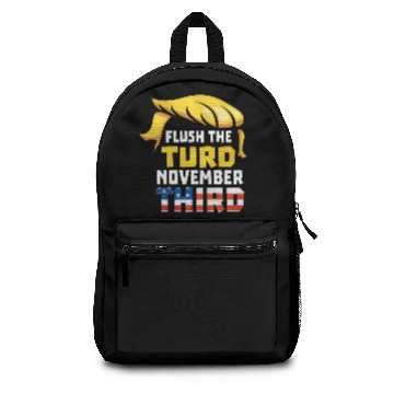 Discover Flush The Turd November Third Anti Trump Vote 2020 Backpacks