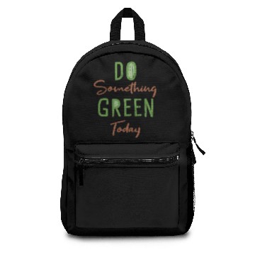 Discover Do Something Green Today Backpacks