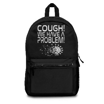 Discover Cough! We have a problem! Flu Virus Covid Backpacks