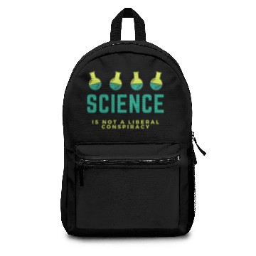 Discover Science is not a liberal conspiracy Backpacks