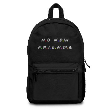 Discover No New Friends Gift Backpacks