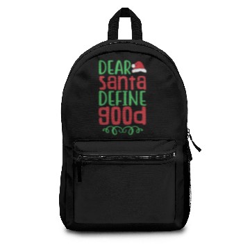 Discover Dear Santa Define Good Backpacks